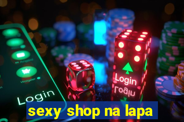 sexy shop na lapa